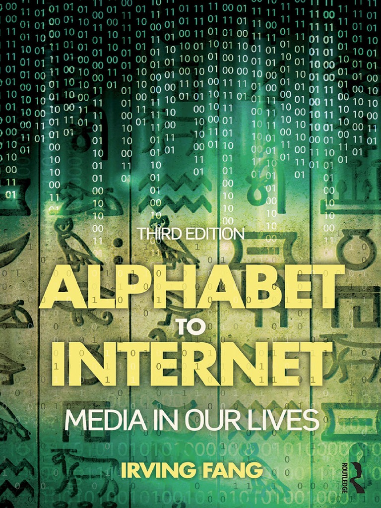 Alphabet To Internet Media in Our Lives PDF Mass Media Communication