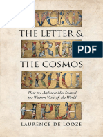 The Letter and The Cosmos How The Alphabet Has Shaped The Western View of The World