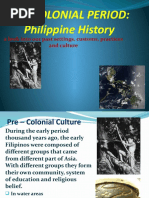 Pre-Colonial Period: Philippine History: A Look Into Our Past Settings, Customs, Practices and Culture