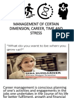 Management of Certain Dimension, Career, Time and Stress