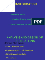 Soil Investigation: - Laboratory Testing - Evaluation of Design Parameters - Recommendation For Design