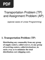 Transportation Problem (TP) and Assignment Problem (AP) : (Special Cases of Linear Programming)