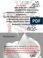 Osteomyelitis of The Jaws Etiology, Pathogenesis, Classification, Clinical Course, Diagnostics, Treatment, Complications, Prophylaxis.