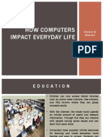 How Computers Impact Everyday Life: Acasio & Aberion
