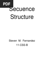 Secuence Structure: Steven M. Fernandez 11-CSS-B