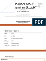 Laporan Kasus "Kehamilan Ektopik": Pembimbing: Dr. Edy Purwanta, SP - Og