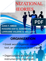Organizational Theories: Jude F. Ambid Rosarie Kay G. Ganancial Lorraine Valerie G. Gellego