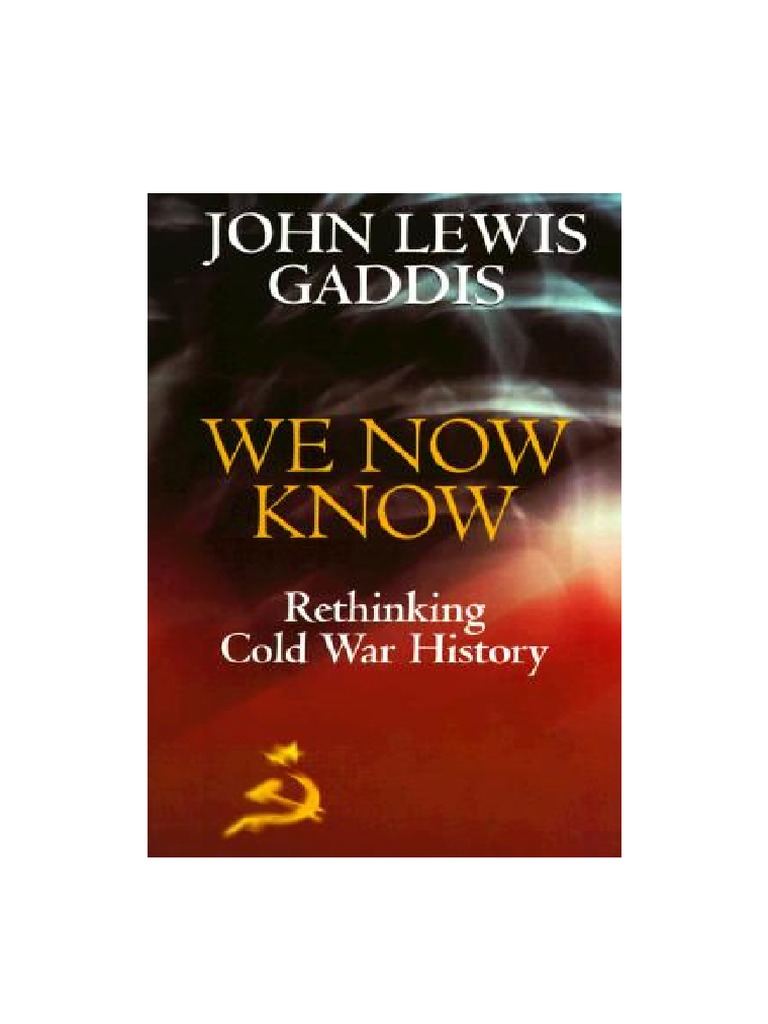 Gaddis, John Lewis We Now Know. Rethinking Cold War History (1997