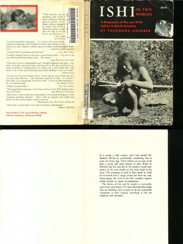 Theodora Kroeber Ishi In Two Worlds A Biography Of The Last Wild Indian In North America University Of California Press 1961 Pdf