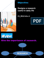 Designs A Research Useful in Daily Life CS - RS12-Id-e-1: Objective