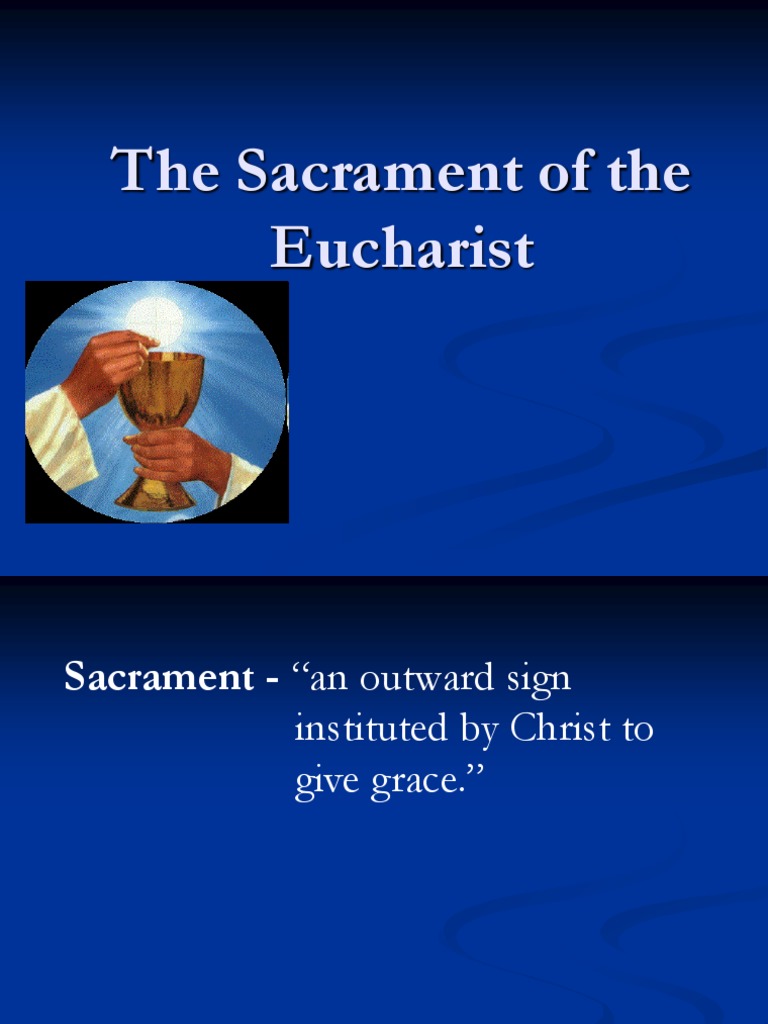 The Sacrament Of The Eucharist Download Free Pdf Eucharist Mass