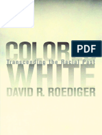Colored White - Transcending The Racial Pas - David R. Roediger