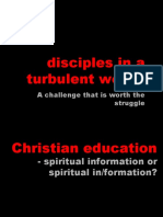 Disciples in A Turbulent World:: A Challenge That Is Worth The Struggle
