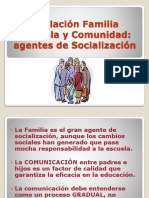 Relación Familia, Escuela y Comunidad: Agentes de Socialización