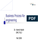 Business Process Re-Engineering: Dr. Kamal Kakish EME 7613 Fall 2008