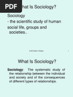 What Is Sociology?: Sociology - The Scientific Study of Human Social Life, Groups and Societies.