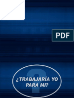 Trabajaría Yo para Mi?