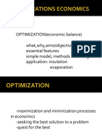 OPTIMIZATION (Economic Balance) What, Why, Aims/objectives Essential Features Simple Model, Methods of Solving Application: Insulation Evaporation