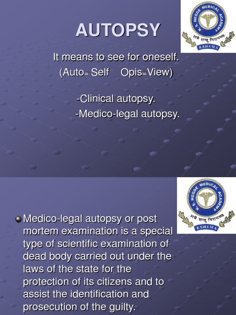 Autopsy It Means To See For Oneself. (Auto Self Opis View) Clinical