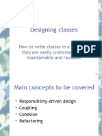 Designing Classes: How To Write Classes in A Way That They Are Easily Understandable, Maintainable and Reusable