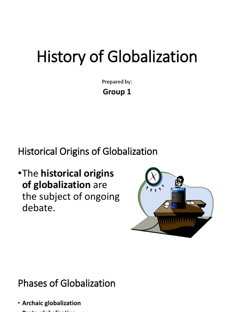 Historical Phases of Globalization | PDF | Globalization | Economies