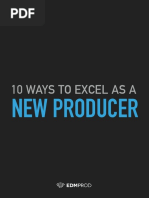 10 Ways To Excel As A New Producer