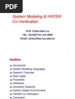 System Modeling & HW/SW Co-Verification: Prof. Chien-Nan Liu TEL: 03-4227151 Ext:4534 Email: Jimmy@ee - Ncu.edu - TW