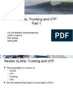 Vlans, Trunking and VTP: Cis 187 Multilayer Switched Networks CCNP 3 Version 5 Rick Graziani Spring 2009