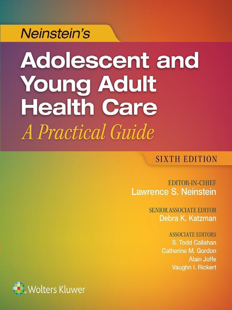 Neinstein's Adolescent and Young Adult Health Care - A Practical Guide (6th  Ed) | PDF | Pediatrics | Medical School