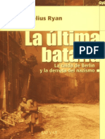 Cornelius Ryan - La Ultima Batalla.pdf