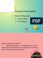 Food Chemical Preservation: 1. Robiatul Adauwiyah 2. Suryana Dewi 3. Yeni Oktaria