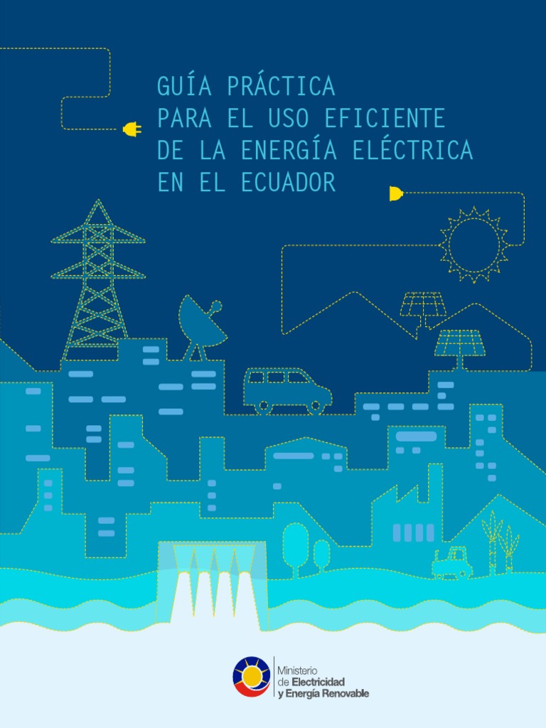 Guía Eficiente de Energía en Ecuador | PDF | Energía renovable | Uso ...