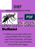 Dengue Hemorhagik Fever: OLEH:dr - Nur
