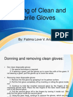 Donning of Clean and Sterile Gloves: By: Fatima Love V. Ariate