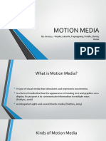 Motion Media: By: Group 4 - Mejala, Labarite, Pagangpang, Petallo, Elemia, Honor