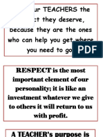 Give Your TEACHERS The Respect They Deserve, Because They Are The Ones Who Can Help You Get Where You Need To Go