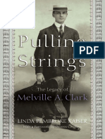 Pulling Strings The Legacy of Melville A Clark