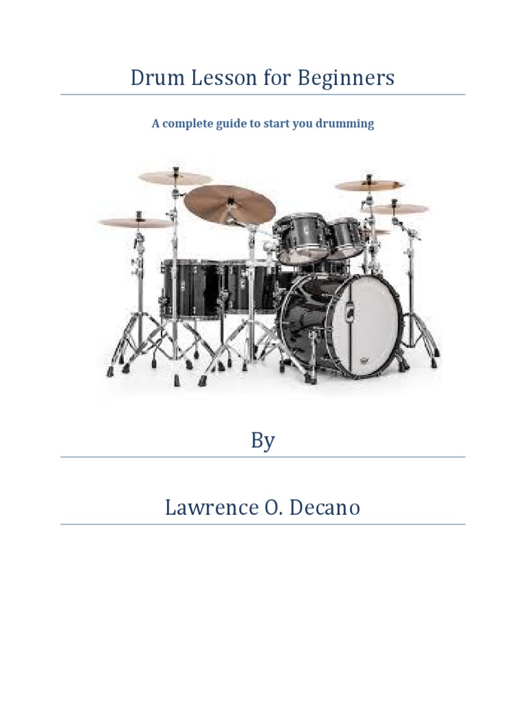 Drum Lesson For Beginners A Complete Guide To Start You Drumming PDF