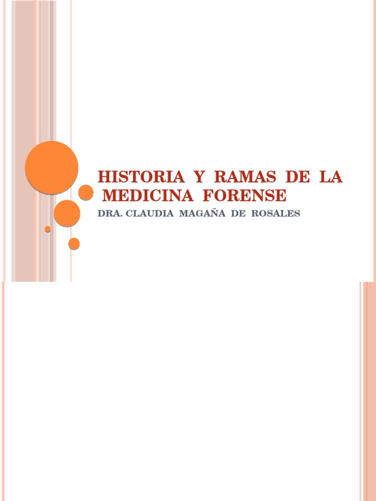 Historia y Ramas de La Medicina Forense Jurisprudencia médica Testigo experto