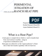 Experimental Investigation of Multibranch Heat Pipe: Prepared By: Kushal Samani (16bme068) Arjun Dethalia (16bme012)