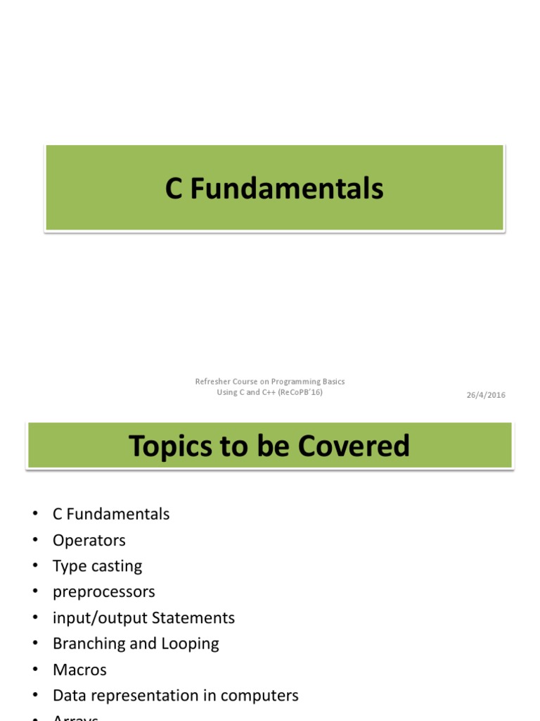 C Fundamentals: 26/4/2016 Refresher Course On Programming Basics Using ...