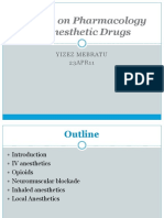 Lecture On Pharmacology of Anesthetic Drugs: Yizez Mebratu 23APR11