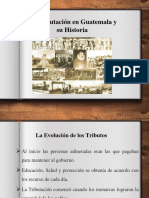 La Tributación en Guatemala y Su Historia1