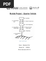 Matlab Project - Quarter Vehicle: Name: Sebastian Preil Student ID: 1256334 Winter Semester 2015/16