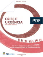 Módulo 4 - Crise e Urgência Em Saúde Mental o Cuidado Às Pessoas Em Situações de Crise e Urgência Na Perspectiva Da Atenção Psicossocial