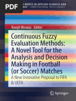 (SpringerBriefs in Computational Intelligence) Ranjit Biswas (auth.) -  Continuous Fuzzy Evaluation Methods_ A Novel Tool for the Analysis and Decision Making in Football (or Soccer) Matches_ A New In.pdf