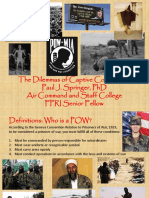 The Dilemmas of Captive Combatants Paul J. Springer, PHD Air Command and Staff College Fpri Senior Fellow