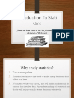 Introduction To Stati Stics: There Are Three Kinds of Lies: Lies, Damned Lies, A ND Statistics." (B.Disraeli)