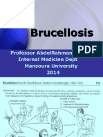 Brucellosis: Professor Abdelrahman A Mokhtar Internal Medicine Dept Mansoura University 2014