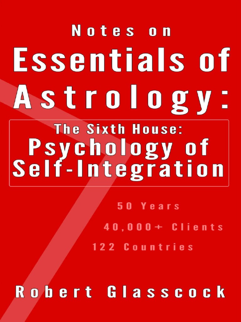 The Sixth House - Psychology of Self-Integration - Robert Glasscock ...
